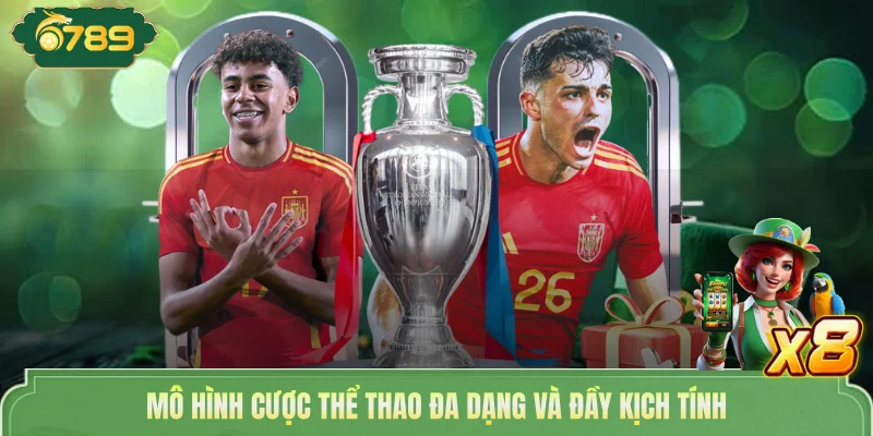 Mô hình cược thể thao đa dạng và đầy kịch tính