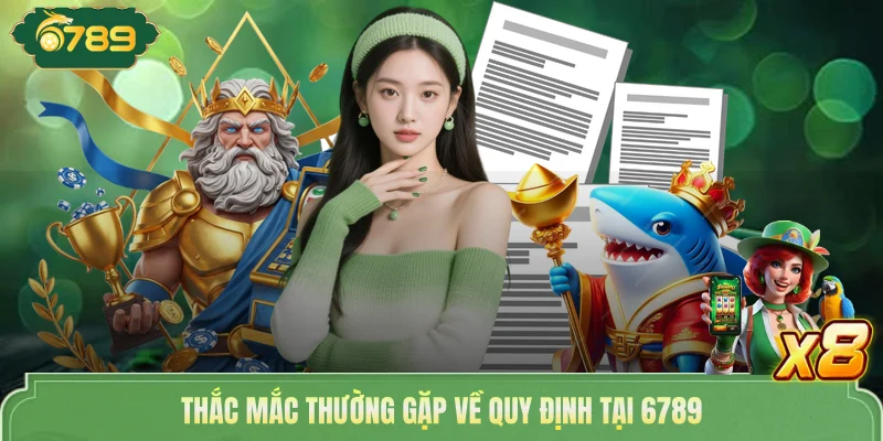 Thắc mắc thường gặp về quy định tại 6789